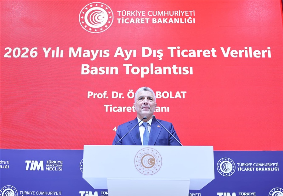 Ticaret Bakanı Ömer Bolat 2026 Yılı Mayıs Ayı Dış Ticaret Verilerini Açıkladı